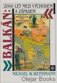 Balkán: 2000 let mezi východem a západem