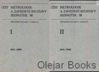 Metrologie a zavedení soustavy jednotek SI I, II