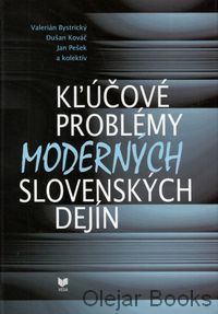 Kľúčové problémy moderných slovenských dejín