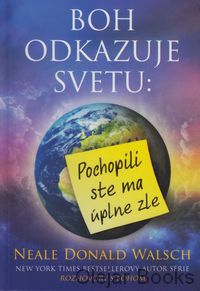Boh odkazuje svetu: Pochopili ste ma úplne zle