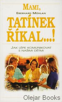Mami, tatínek říkal