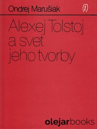 Alexej Tolstoj a svet jeho tvorby