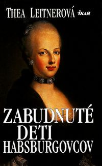 Zabudnuté deti Habsburgovcov