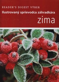 Zima - Ilustrovaný sprievodca záhradkára