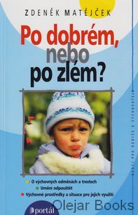 Po dobrém, nebo po zlém?