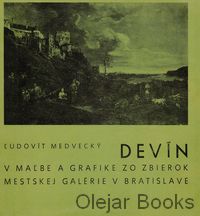Devín v maľbe a grafike zo zbierok Mestskej galérie v Bratislave