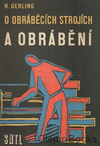 O obráběcích strojích a obrábění
