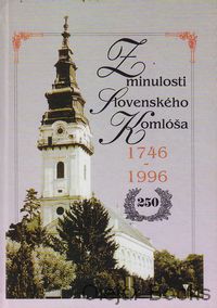 Z minulosti Slovenského Komlóša 1746-1996