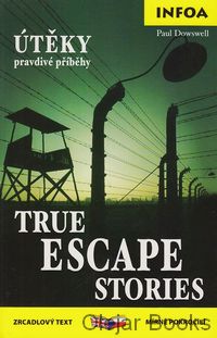 True Escape Stories - Útěky pravdivé příběhy