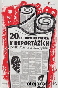 20 let nového Polska v reportážích
