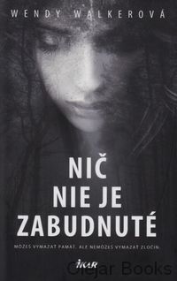 Nič nie je zabudnuté