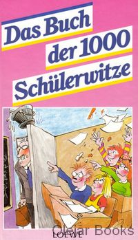 Das Buch der 1000 Schülerwitze