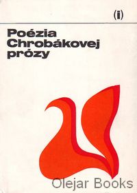 Poézia Chrobákovej prózy