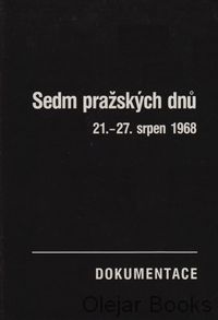 Sedm pražských dnů - 21. - 27. srpen 1968