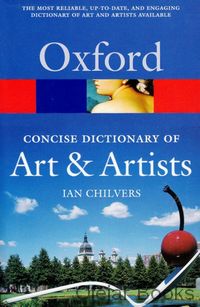 Concise Dictionary of Art &amp; Artists