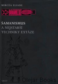 Šamanismus a nejstarší techniky extáze