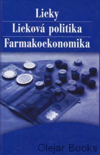 Lieky, lieková politika, farmakoekonomika
