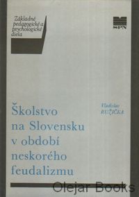 Školstvo na Slovensku v období neskorého feudalizmu