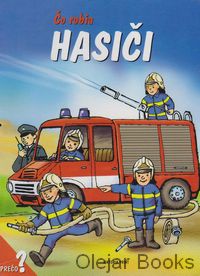 Čo robia hasiči