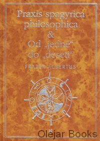 Praxis spagyrica philosophica, Od jedné do deseti