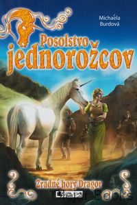 Posolstvo Jednorožcov 2: Zradné hory Dragor