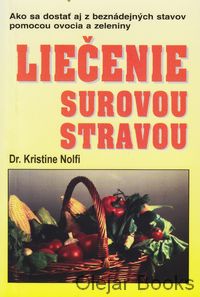 Liečenie surovou stravou