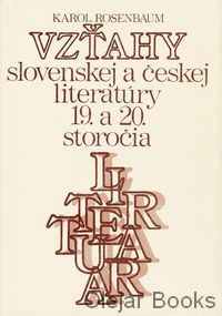 Vzťahy slovenskej a českej literatúry 19. a 20. storočia