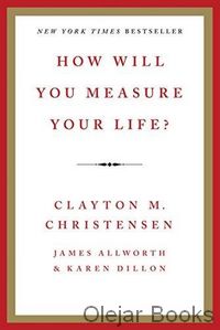 How Will You Measure Your Life?