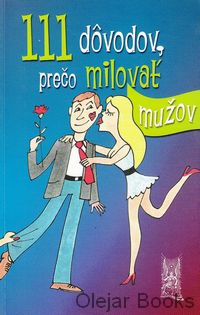 111 dôvodov, prečo milovať mužov