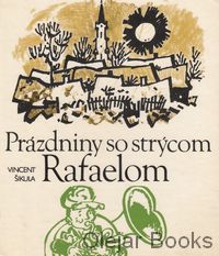 Prázdniny so strýcom Rafaelom