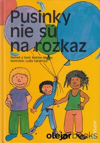 Pusinky nie sú na rozkaz