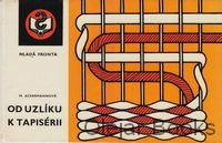 Od uzlíku k tapisérii