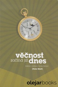 Věčnost začíná již dnes