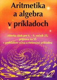 Aritmetika a algebra v príkladoch