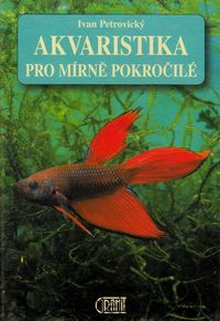 Akvaristika pro mírně pokročilé