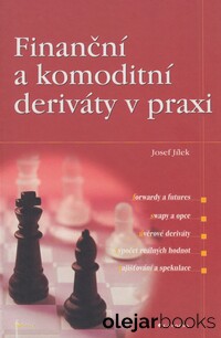 Finanční a komoditní deriváty v praxi