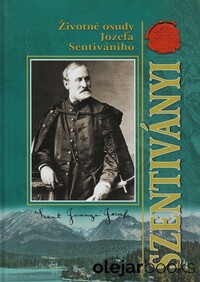 Životné osudy Jozefa Sentivániho