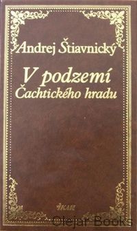 V podzemí Čachtického hradu