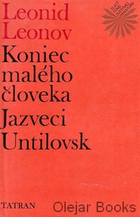 Koniec malého človeka; Jazveci; Untilovsk