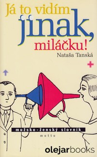 Já to vidím jinak, miláčku