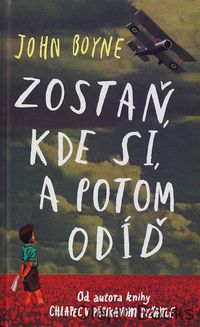 Zostaň kde si, a potom odíď