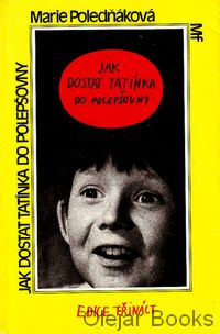 Jak dostat tatínka do polepšovny