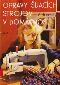 Opravy šijacích strojov v domácnosti
