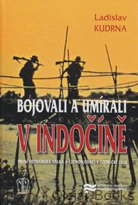 Bojovali a umírali v Indočíně