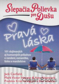 Slepačia polievka pre dušu - Pravá láska
