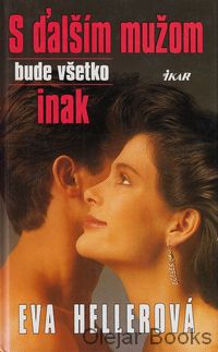 S ďalším mužom bude všetko inak
