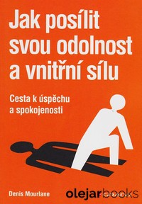 Jak posílit svou odolnost a vnitřní sílu