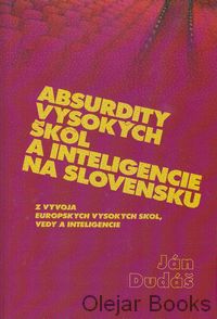 Absurdity vysokých škôl a inteligencie na Slovensku