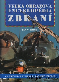 Veľká obrazová encyklopédia zbraní