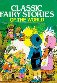 Classic Fairy Stories of the World